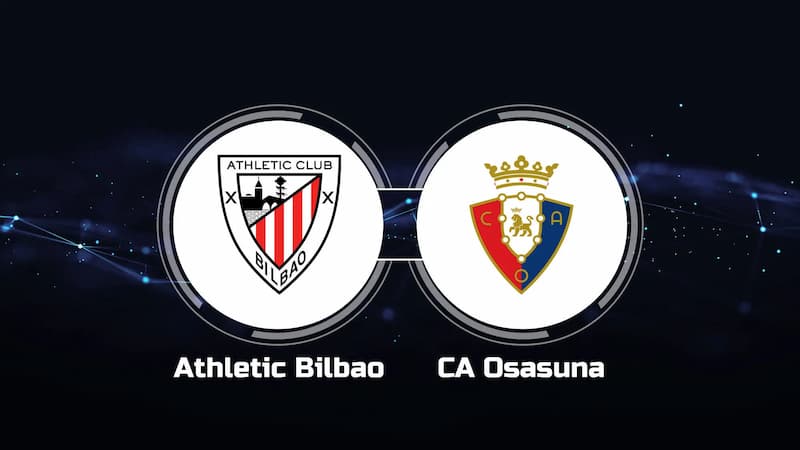 Soi kèo Athletic Bilbao vs Osasuna - Giải VĐQG Tây Ban Nha