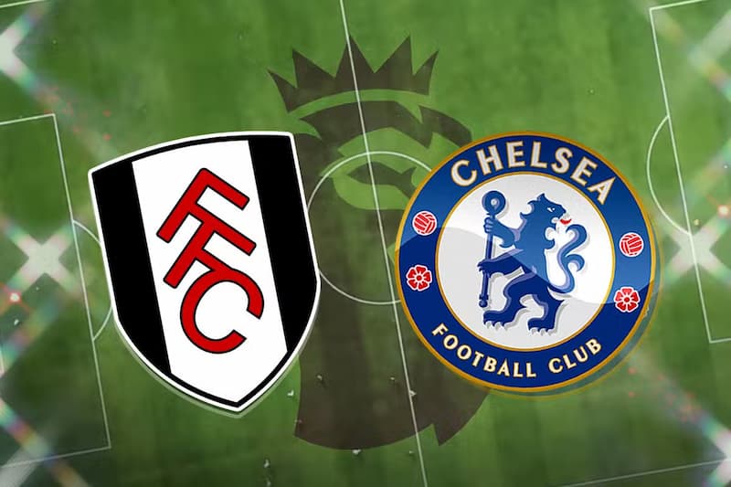 Soi kèo Fulham vs Chelsea - Ngoại Hạng Anh